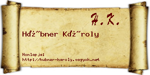 Hübner Károly névjegykártya